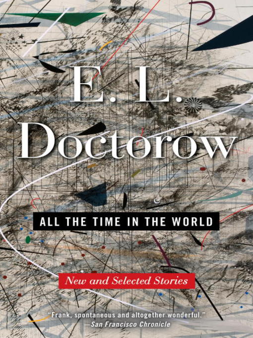 Détails du titre pour All the Time in the World par E.L. Doctorow - Disponible